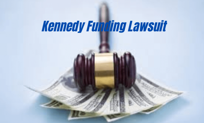 Understanding the Kennedy Funding Lawsuit: Key Facts and Implications