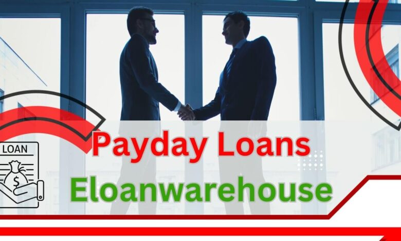 Understanding eLoanWarehouse Payday Loans